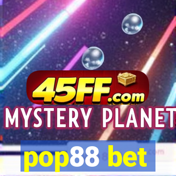 pop88 bet